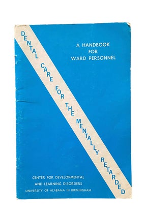Item #1010 Dental Care for the Mentally Retarded; A Handbook for Ward Personnel