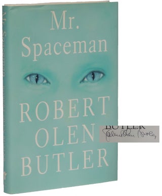 Item #104 Mr. Spaceman. Robert Olen Butler