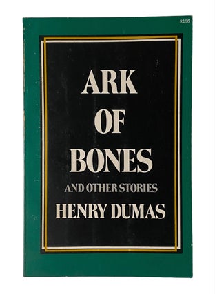 Item #1054 Ark of Bones and Other Stories. Henry Dumas