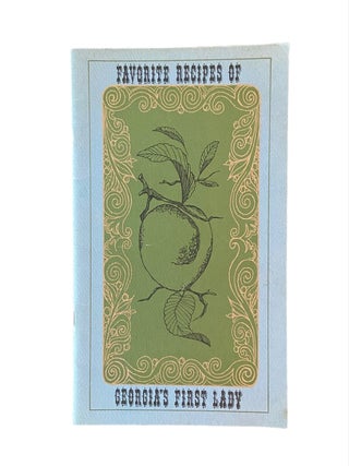 Item #1074 Favorite Recipes of Georgia's First Lady. Betty Sanders
