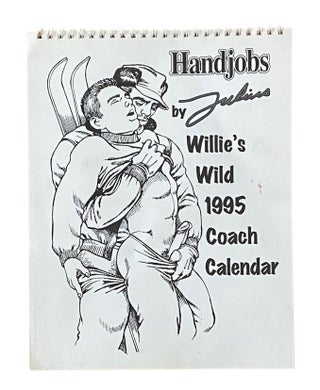 Item #1107 Handjobs by Julius. Willie’s Wild 1995 Coach Calendar