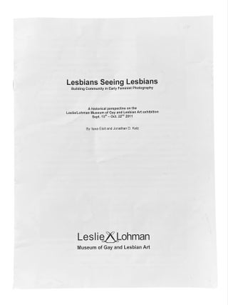 Item #1113 Lesbians Seeing Lesbians: Building Community in Early Feminist Photography. A...