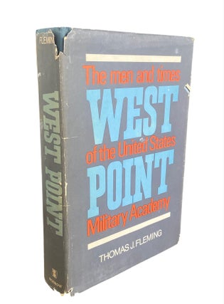 Item #1160 West Point; The Men and Times of the United States Military Academy. Thomas J. Fleming