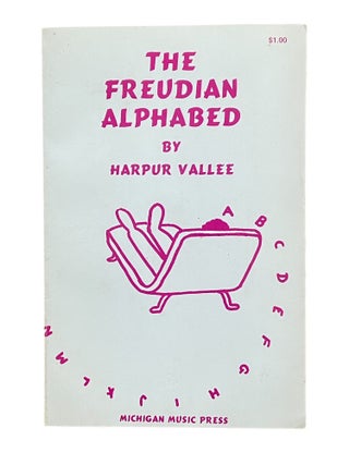 Item #1187 The Freudian Alphabed. Harpur Vallee