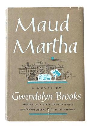 Item #1205 Maud Martha. Gwendolyn Brooks