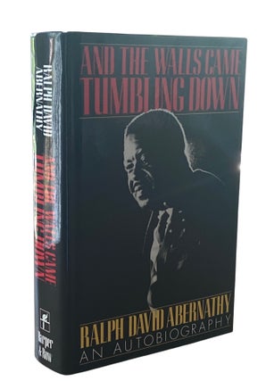And the Walls Came Tumbling Down; An Autobiography