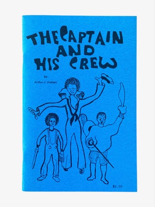 Item #1210 The Captain and His Crew. Arthur J. Graham