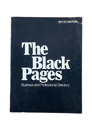 Item #1227 The Black Pages: Business and Professional Directory; 1971-1972 Edition