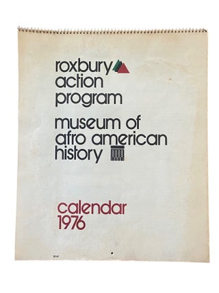 Item #1260 Roxbury Action Program. Museum of Afro American History. Calendar 1976
