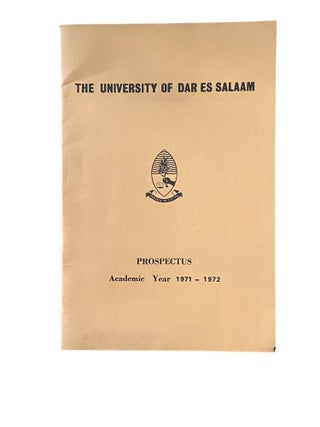 Item #1269 The University of Dar Es Salaam Prospectus. Academic Year 1971-1972