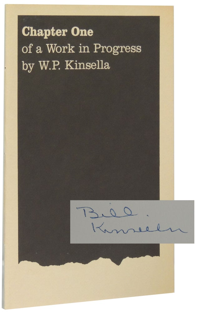 Item #129 Chapter One of a Work in Progress. W. P. Kinsella.