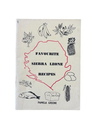 Item #1306 Favourite Sierra Leone Recipes. Pamela Greene