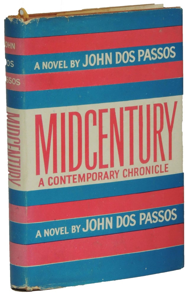 Item #139 Midcentury: A Contemporary Chronicle. John Dos Passos.