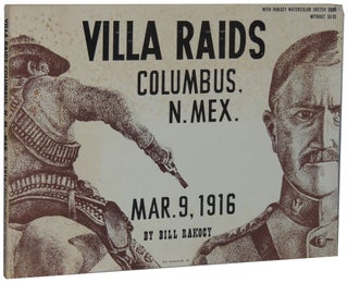 Item #156 Villa Raids Columbus, N. Mex. Mar. 9, 1916. Bill Rakocy