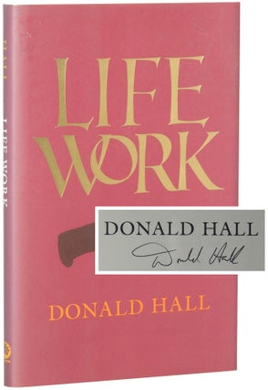 Item #168 Life Work. Donald Hall