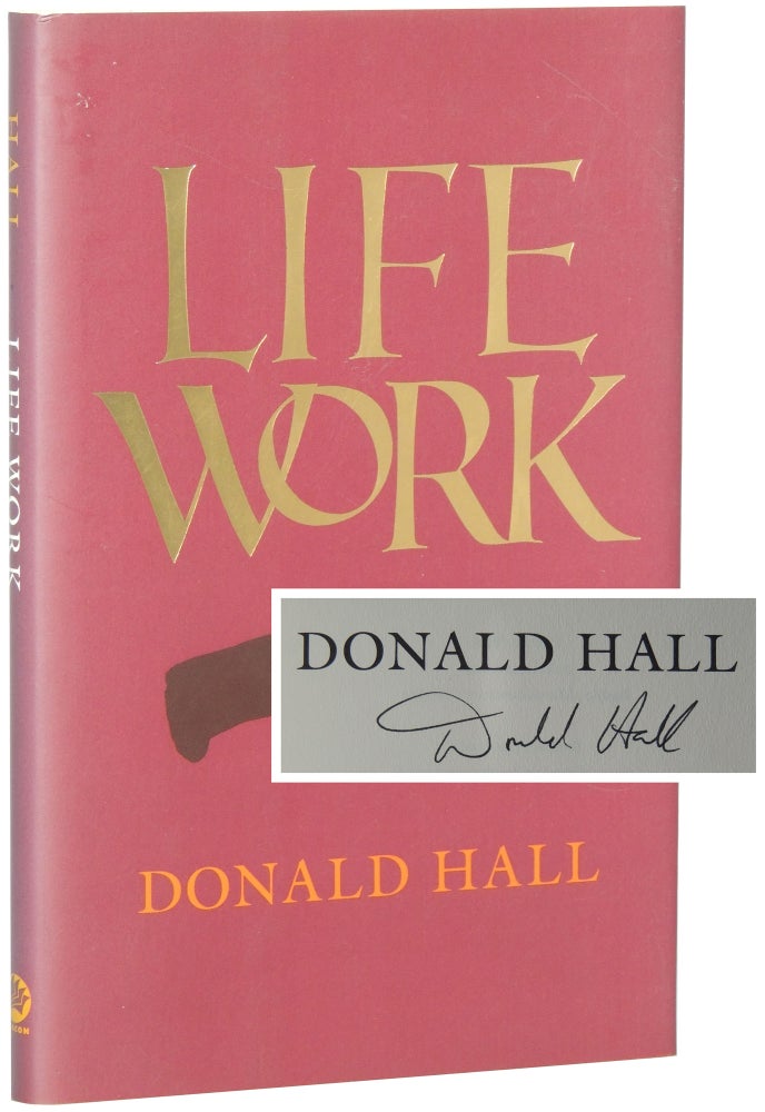 Item #168 Life Work. Donald Hall.