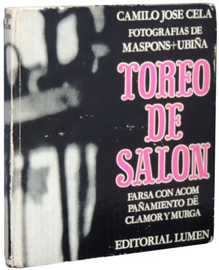 Toreo de Salon; Fotografias de Maspons and Ubiña. Farsa con acom pañamiento de clamor y murga