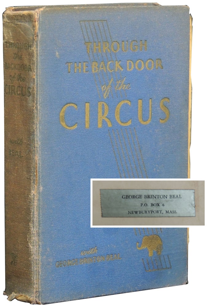 Item #245 Through the Back Door of the Circus. George Brinton Beal.