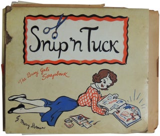 Item #260 Snip ‘n Tuck: The Busy Gal’s Scrapbook. 1950s scrapbook belonging to a young woman...