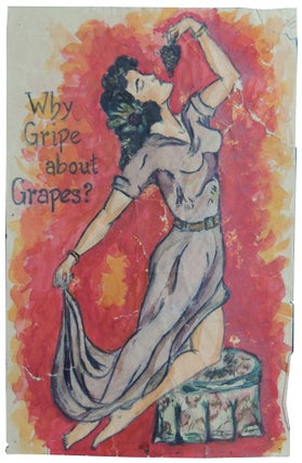 Item #261 [Vernacular Art] Why Gripe about Grapes?