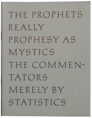 Item #275 The Prophets Really Prophesy as Mystics The Commentators Merely by Statistics. Robert...