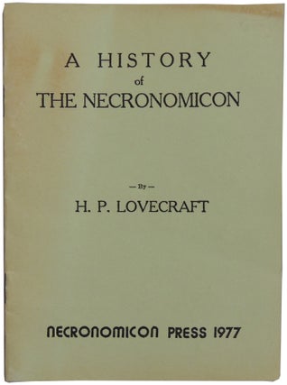 Item #332 A History of The Necronomicon. H. P. Lovecraft