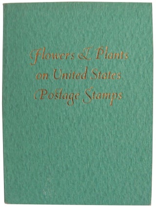 Item #334 Flowers & Plants on United States Postage Stamps. Miriam B. Lawrence
