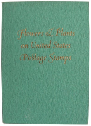 Item #334 Flowers & Plants on United States Postage Stamps. Miriam B. Lawrence