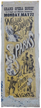 Item #349 Willie Edouin's Sparks. For a Limited Number of Nights. Every Evening at Eight. Grand...