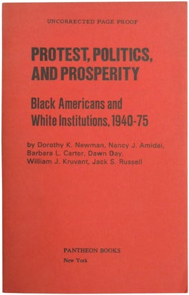 Item #419 Protest, Politics, and Prosperity: Black Americans and White Institutions, 1940-75....