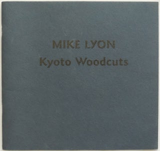 Item #468 Kyoto Woodcuts. Mike Lyon