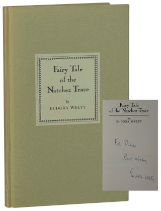 Item #47 Fairy Tale of the Natchez Trace. Eudora Welty