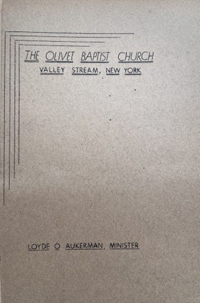 Approximately 56 complete sermons delivered between 1940-1944 by Rev. Loyde O. Aukerman mostly at his parish at Olivet Baptist Church in Valley Stream, NY