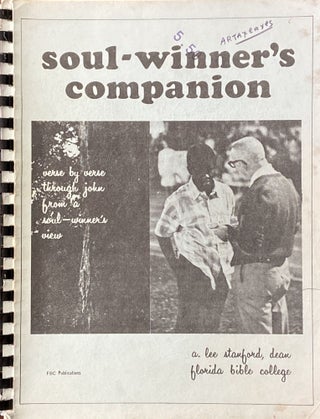 Item #544 Soul-Winner’s Companion: Verse by Verse Through John from a Soul-Winner’s View. A....