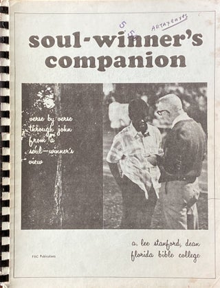 Item #544 Soul-Winner’s Companion: Verse by Verse Through John from a Soul-Winner’s View. A....