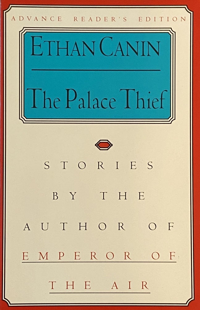 Item #553 The Palace Thief: Stories. Ethan Canin.