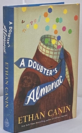 Item #559 A Doubter's Almanac. Ethan Canin