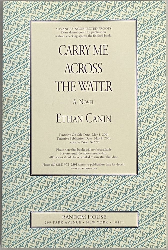 Item #567 Carry Me Across the Water. Ethan Canin.