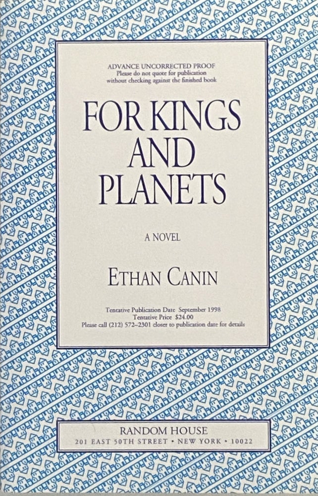 Item #568 For Kings and Planets. Ethan Canin.