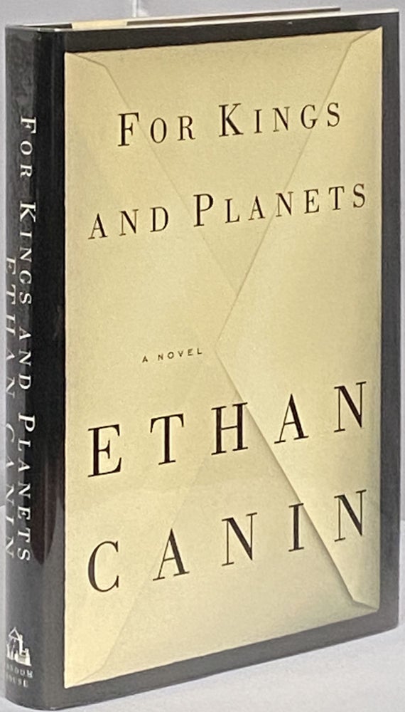 Item #569 For Kings and Planets. Ethan Canin.