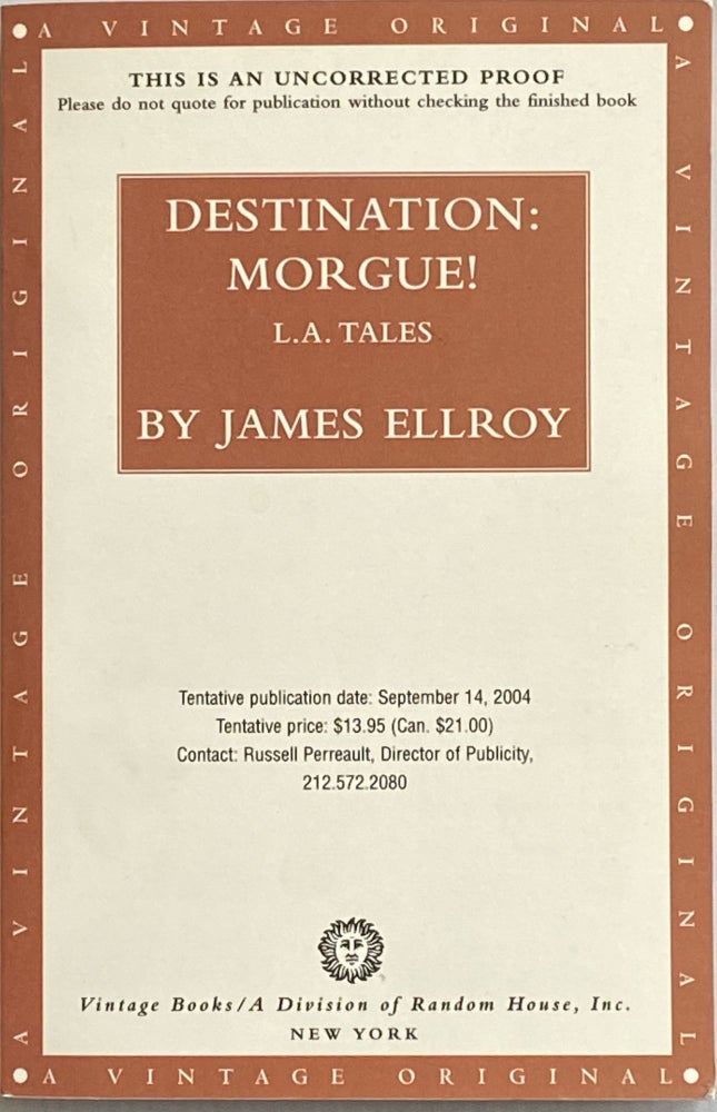 Item #571 Destination: Morgue!; L.A. Tales. James Ellroy.