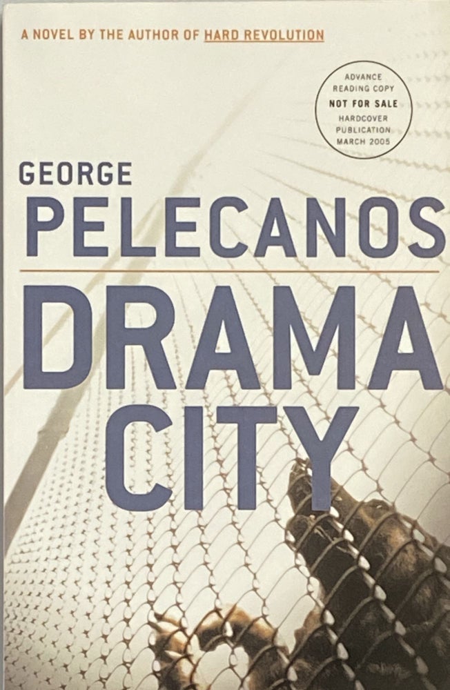 Item #579 Drama City. George Pelecanos.