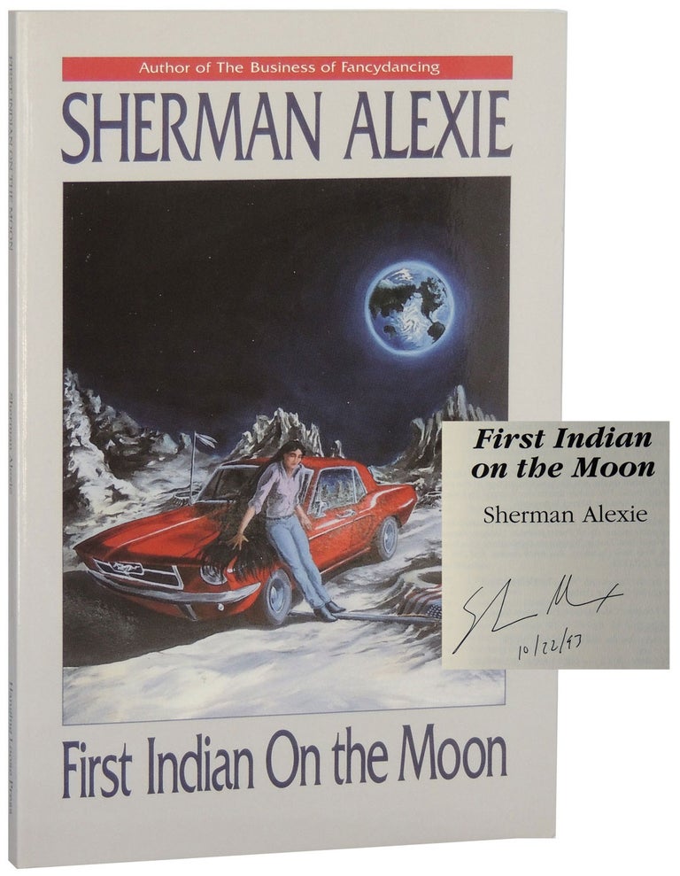 Item #58 First Indian On the Moon. Sherman Alexie.