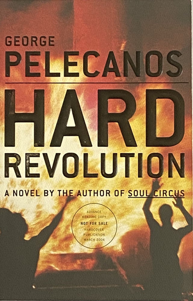 Item #599 Hard Revolution. George Pelecanos.