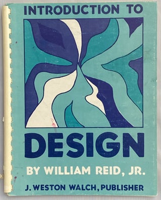 Item #616 Introduction to Design. William Reid Jr