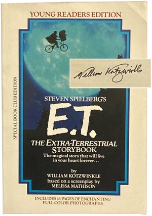 Item #634 Steven Spielberg's E.T. The Extra-Terrestrial Storybook. William Kotzwinkle