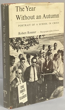 Item #640 The Year Without an Autumn; A Portrait of a School in Crisis. Robert Rossner