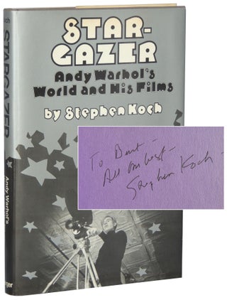 Item #64 Stargazer: Andy Warhol’s World and His Films. Stephen Koch