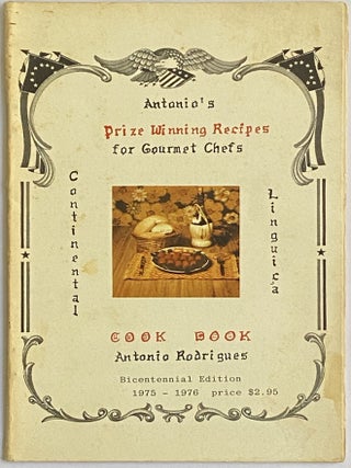 Item #689 Antonio's Prize Winning Recipes for Gourmet Chefs; Continental Linguica Cook Book....