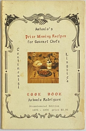 Item #689 Antonio's Prize Winning Recipes for Gourmet Chefs; Continental Linguica Cook Book....